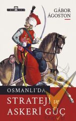 Osmanlı’da Strateji ve Askeri Güç