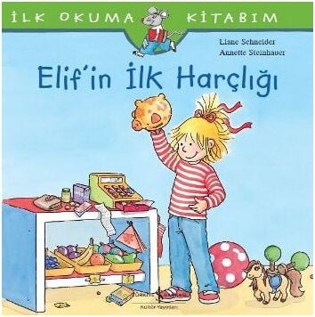 Elif’in İlk Harçlığı - İlk Okuma Kitabım