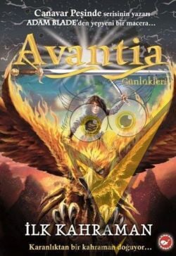 Avantia Günlükleri 1. Kitap - İlk Kahraman