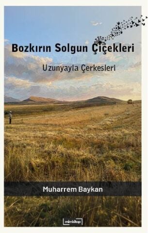 Bozkırın Solgun Çiçekleri: Uzunyala Çerkesleri