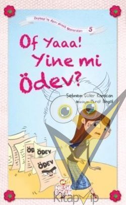 Of Yaaa! Yine mi Ödev?