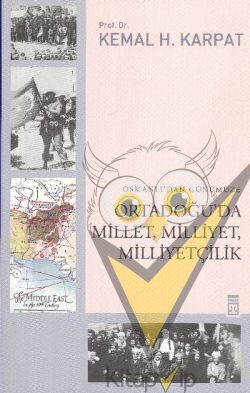 Osmanlı’dan Günümüze Ortadoğu’da Millet, Milliyet, Milliyetçilik