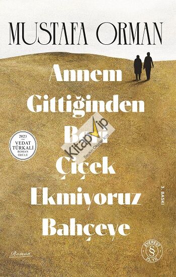 Annem Gittiğinden Beri  Çiçek Ekmiyoruz Bahçeye