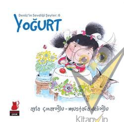 Deniz’in Sevdiği Şeyler 6 - Yoğurt