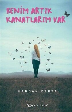 Benim Artık Kanatlarım Var