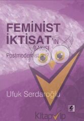 Feminist İktisat’ın Bakışı Postmodernist mi?
