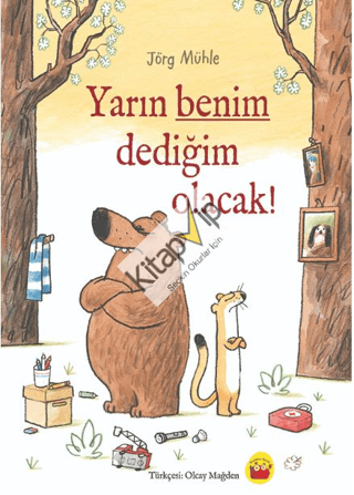 Yarın Benim Dediğim Olacak!