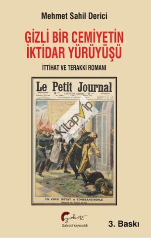 Gizli Bir Cemiyetin İktidar Yürüyüşü, İttihat ve Terakki Romanı