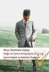 Doğa ve Çevre Anlayışıyla Atatürk