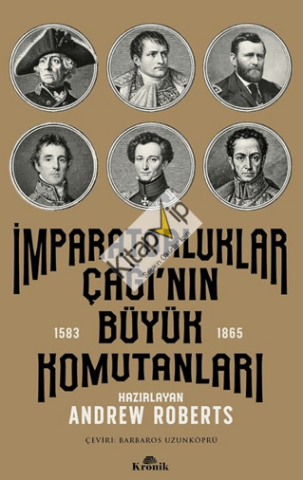 İmparatorluklar Çağı’nın Büyük Komutanları (1583-1865)