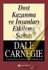 Dost Kazanma ve İnsanları Etkileme Sanatı