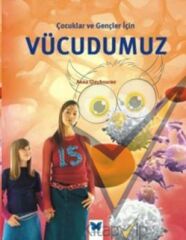 Çocuklar ve Gençler İçin Vücudumuz
