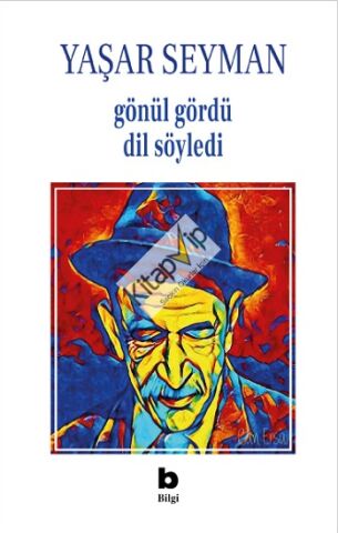 Gönül Gördü Dil Söyledi