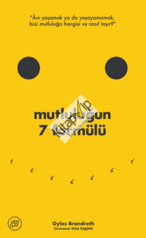 Mutluluğun 7 Formülü: Bir İyimserin Günlüğünden Notlar