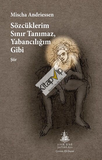 Sözcüklerim Sınır Tanımaz, Yabancılığım Gibi