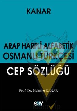 Arap Harfli Alfabetik Osmanlı Türkçesi Cep Sözlüğü