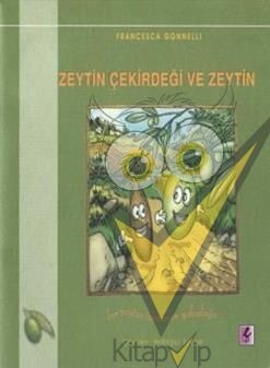 Zeytin Çekirdeği ve Zeytin