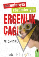 Sorunlarıyla Çözümleriyle Ergenlik Çağı