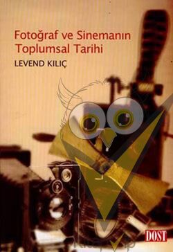 Fotoğraf ve Sinemanın Toplumsal Tarihi