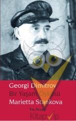 Georgi Dimitrov - Bir Yaşam Öyküsü