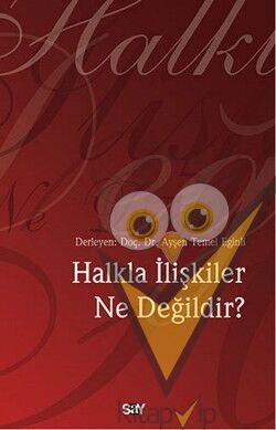 Halkla İlişkiler Ne Değildir?