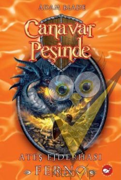 Canavar Peşinde Serisi 01 - Ateş Ejderhası Ferno (Beast Quest Ferno The Fire Dragon)