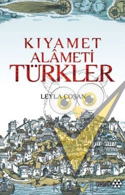 Avrupa Basınında Kıyamet Alameti Türkler