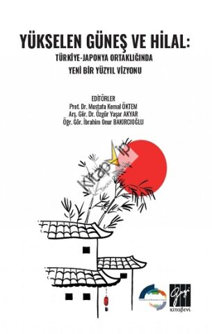 Yükselen Güneş Ve Hilal: Türkiye-Japonya Ortaklığında Yeni Bir Yüzyıl Vizyonu