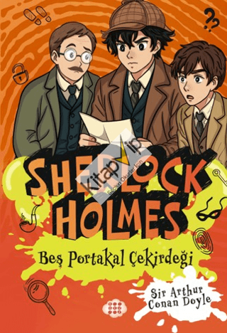 Sherlock Holmes - Beş Portakal Çekirdeği