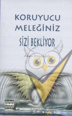 Koruyucu Meleğiniz Sizi Bekliyor
