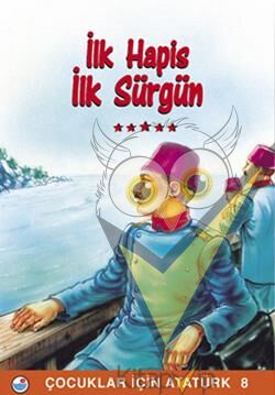 İlk Hapis İlk Sürgün