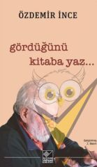 Gördüğünü Kitaba Yaz