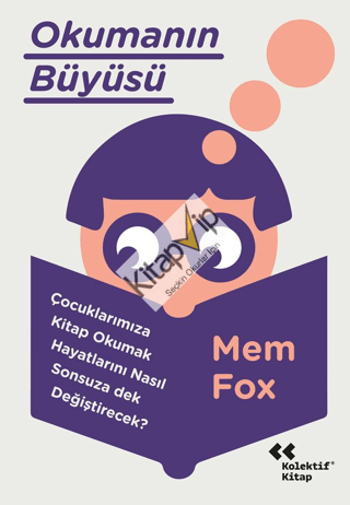 Okumanın Büyüsü;Çocuklarımıza Kitap Okumak Hayatlarını Neden Sonsuza Dek Değiştirecek?