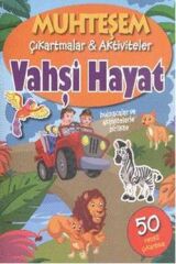 Muhteşem Çıkartmalar ve Aktiviteler : Vahşi Hayat