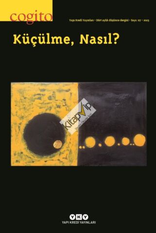 Cogito – 117 / Küçülme, Nasıl?