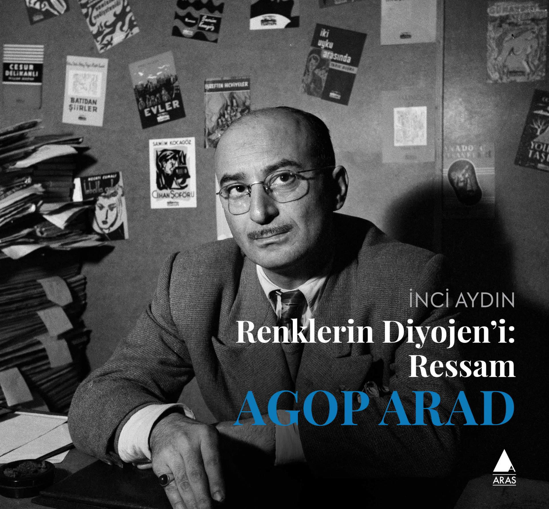 Renklerin Diyojeni - Ressam Agop Arad