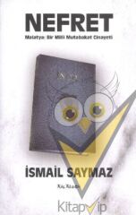 Nefret - Malatya: Bir Milli Mutabakat Cinayeti