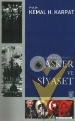 Osmanlı’dan Günümüze Asker ve Siyaset