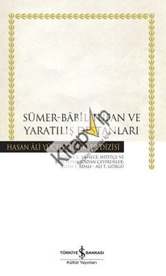 Sümer - Babil Tufan ve Yaratılış Destanları - Hasan Ali Yücel Klasikler (Ciltli)