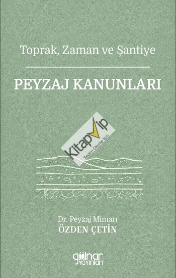 Toprak, Zaman ve Şantiye Peyzaj Kanunları