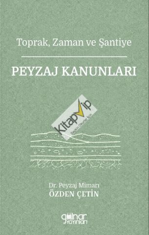 Toprak, Zaman ve Şantiye Peyzaj Kanunları
