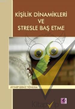 Kişilik Dinamikleri ve Stresle Baş Etme