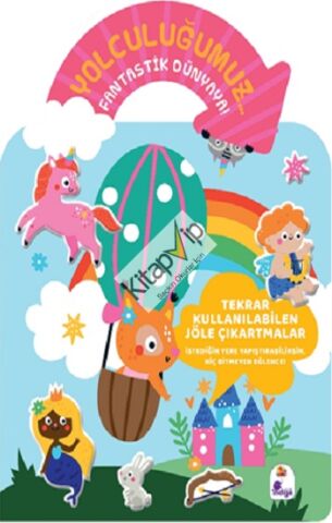 Yolculuğumuz… Fantastik Dünyaya! Bitmeyen Sticker Kitabım
