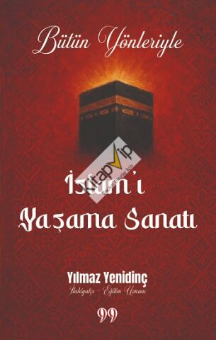Bütün Yönleriyle İslam’ı Yaşama Sanatı