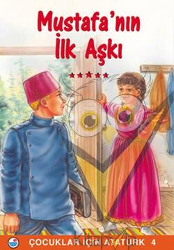 Mustafa’nın İlk Aşkı