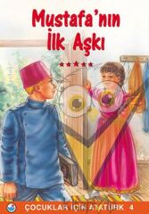 Mustafa’nın İlk Aşkı