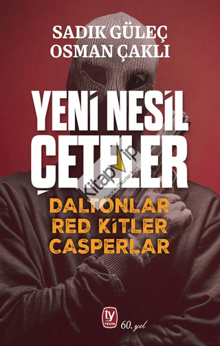Yeni Nesil Çeteler Daltonlar Red Kitler Casperlar