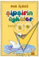 Şipşirin Öyküler : Şaşkın Kuğu Yavrusu