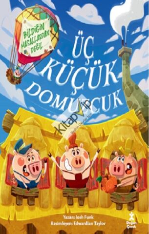 Üç Küçük Domuzcuk-Bildiğin Masallardan Değil