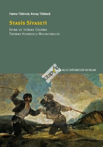 Stasis Siyaseti;İsyan ve İktidar Üzerine Thomas Hobbescu Muhakemeler
